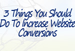 Three-Things-Increase-Website-Conversions-feature-img